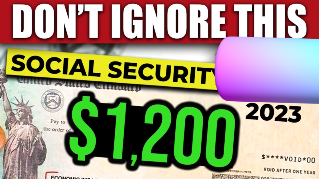 $1200 Social Security Stimulus AVAILABLE NOW - Social Security SSI SSDI SSA Low Income Update 2023